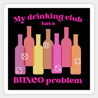 Bunco Club Has a Drinking Problem Sticker